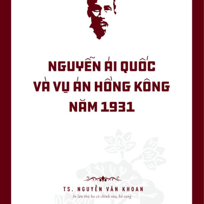 Di Sản Hồ Chí Minh - Nguyễn Ái Quốc Và Vụ Án Hồng Kông Năm 1931