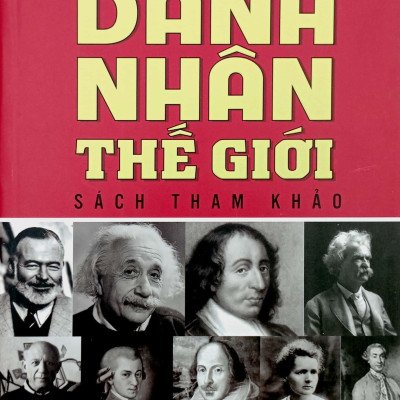Danh Nhân Thế Giới (Sách Tham Khảo)
