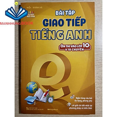 Sách - Bài tập giao tiếp Tiếng Anh ( ôn thi vào 10 và 10 chuyên)