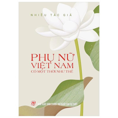 Phụ Nữ Việt Nam Có Một Thời Như Thế