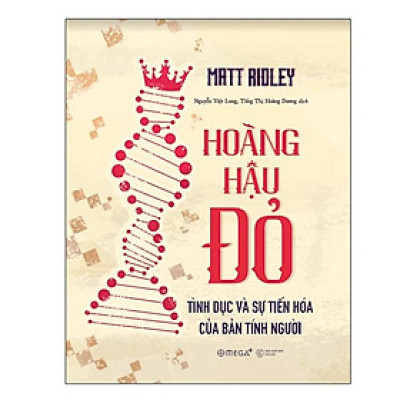 Sách Hoàng Hậu Đỏ: Tình Dục Và Sự Tiến Hóa Của Bản Tính Người - ALphabooks - BẢN QUYỀN