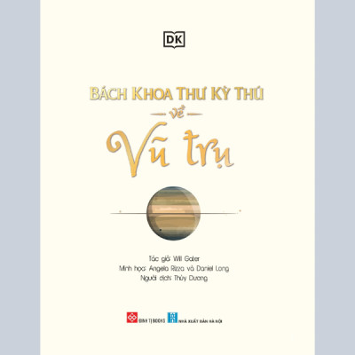 Bách Khoa Thư Kỳ Thú Về Vũ Trụ - Bìa Cứng