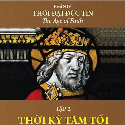 Bộ Sách Lịch Sử Văn Minh Thế Giới - Phần IV - Thời Đại Đức Tin - Bìa Cứng (Bộ 6 Cuốn)