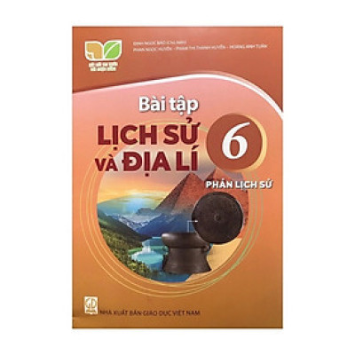 Sách - Bài Tập Lịch Sử Và Địa Lí 6 - Phần Lịch Sử - Kết Nối Tri Thức Với Cuộc Sống - GD