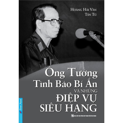 Ông Tướng Tình Báo Bí Ẩn Và Những Điệp Vụ Siêu Hạng - Bản Quyền