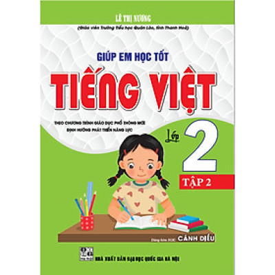 Giúp em học tốt tiếng việt 2 tập 2 (dùng kèm sgk cánh diều)
