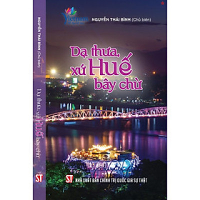 Dạ thưa xứ Huế bây chừ - bản in 2025