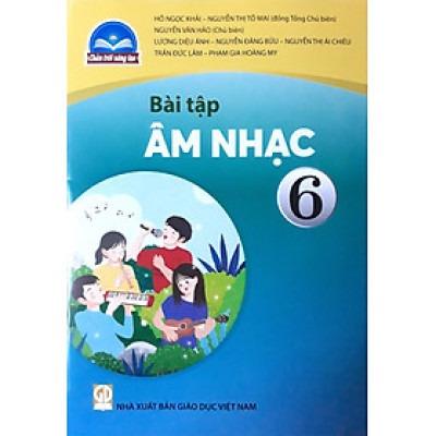 Sách Bài Tập Âm Nhạc 6- Chân Trời Sáng Tạo (Kèm Nilon bọc Sách)