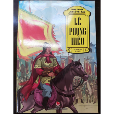 Truyện Tranh Lịch Sử Việt Nam - Lê Phụng Hiểu - Chuyện Thác Đao Điền
