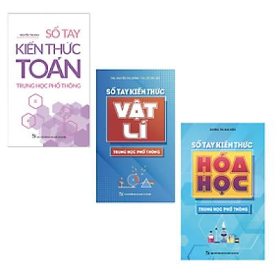 Combo Sổ Tay Kiến Thức Môn Tự Nhiên Trung Học Phổ Thông (Toán + Vật Lí + Hóa Học)