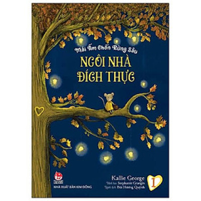 Mái Ấm Chốn Rừng Sâu: Tập 1_Ngôi Nhà Đích Thực