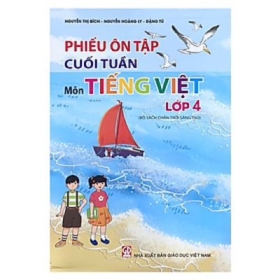 Sách - Phiếu ôn tập cuối tuần môn Tiếng Việt Lớp 4 - Chân Trời Sáng Tạo