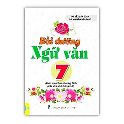 Sách - Bồi Dưỡng Ngữ Văn 7 - Biên soạn theo chương trình GDPT mới