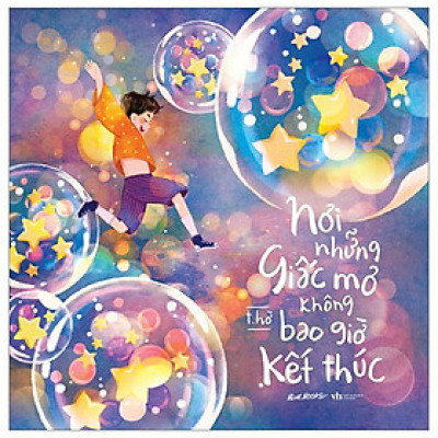 Nơi Những Giấc Mơ Không Bao Giờ Kết Thúc