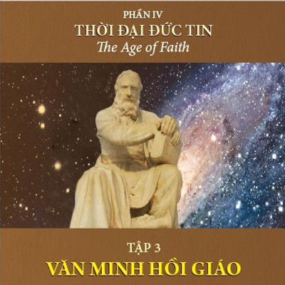 Bộ Sách Lịch Sử Văn Minh Thế Giới - Phần IV - Thời Đại Đức Tin - Bìa Cứng (Bộ 6 Cuốn)