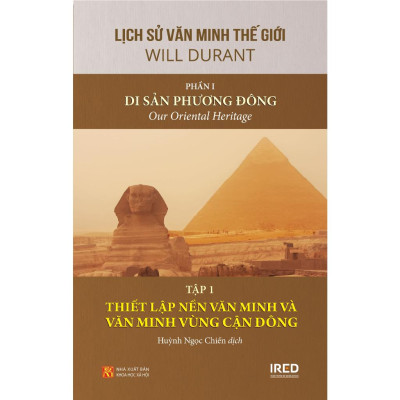 Bộ Sách Lịch Sử Văn Minh Thế Giới - Phần I - Di Sản Phương Đông (Bộ 3 Cuốn)