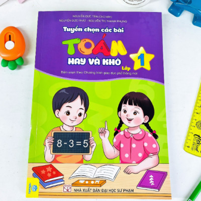 Sách - Tuyển Chọn Các Bài Toán Hay Và Khó Lớp 1 (Biên soạn theo chương trình GDPT mới)