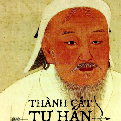 Thành Cát Tư Hãn Và Sự Hình Thành Thế Giới Hiện Đại (Tái Bản 2023)
