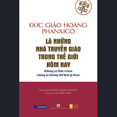 LÀ NHỮNG NHÀ TRUYỀN GIÁO TRONG THẾ GIỚI HÔM NAY 