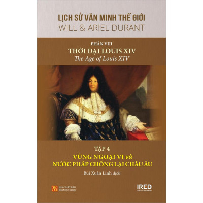 Bộ Sách Lịch Sử Văn Minh Thế Giới - Phần VIII - Thời Đại Của Louis XIV (Bộ 4 Cuốn)