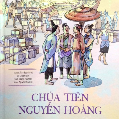 Lịch Sử Việt Nam Bằng Tranh - Chúa Tiên Nguyễn Hoàng