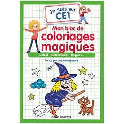 Sách tiếng Pháp - Je Suis En Ce1 - Mon Bloc De Coloriages Magiques - Ce1 - Calcul - Grammaire - Anglais...