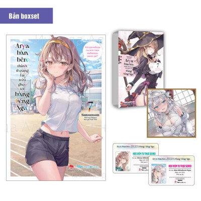 Sách - Arya Bàn Bên Thỉnh Thoảng Lại Trêu Ghẹo Tôi Bằng Tiếng Nga - Tập 7 - Bản Boxset -Tặng Kèm Boxset + Shikishi + Set 2 Thẻ Học Sinh