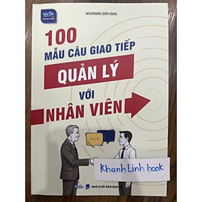 Sách - 100 Mẫu Câu Giao Tiếp Quản Lý Với Nhân Viên (WU)