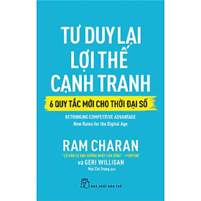 Tư Duy Lại Lợi Thế Cạnh Tranh - 6 Quy Tắc Mới Cho Thời Đại Số