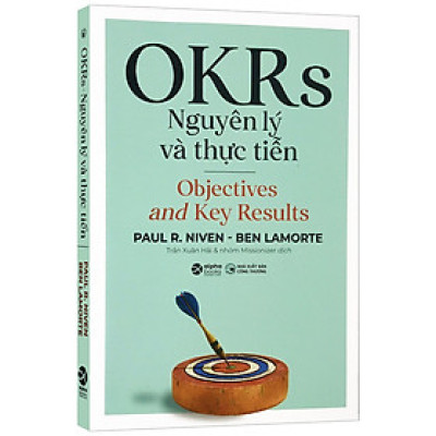 OKRs - Nguyên Lý Và Thực Tiễn