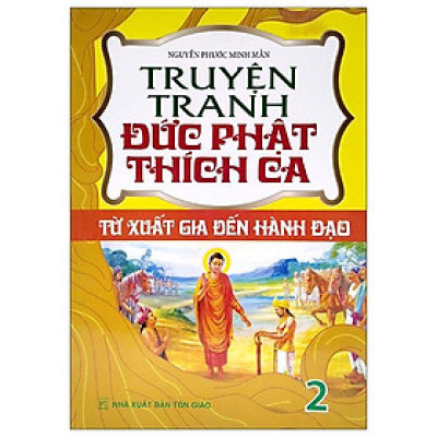 Truyện Tranh Đức Phạt Thích Ca - Từ Xuất Gia Đến Hành Đạo - Tập 2
