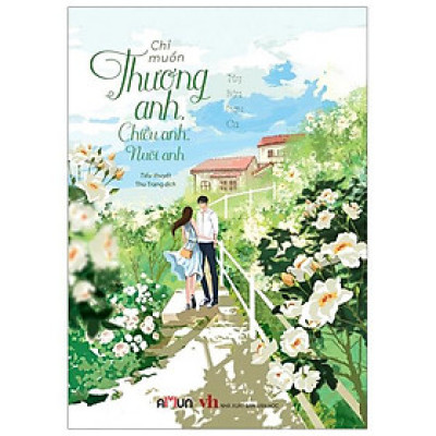 Chỉ Muốn Thương Anh, Chiều Anh, Nuôi Anh