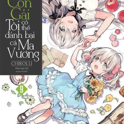 Vì Con Gái Tôi Có Thể Đánh Bại Cả Ma Vương - Tập 9 - Tặng Kèm Bookmark