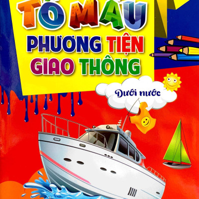 Tô Màu Phương Tiện Giao Thông 3: Dưới Nước (Tái Bản 2021)