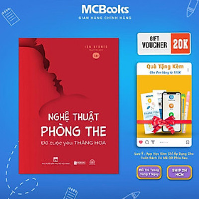 Sách - Nghệ Thuật Phòng The Cách Làm Tình Để Cuộc Yêu Thăng Hoa - MCBooks