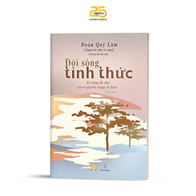 ĐỜI SỐNG TỈNH THỨC - Tác giả Đoàn Quý Lâm