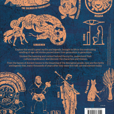 Myths & Legends: An Illustrated Guide To Their Origins And Meanings