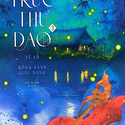 Trúc Thư Dao 3 - Tề Lỗ - Rồng Xanh Giấu Sáng