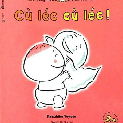 Ehon Chơi Cùng Momo - Cù Léc, Cù Léc! (Tái Bản)