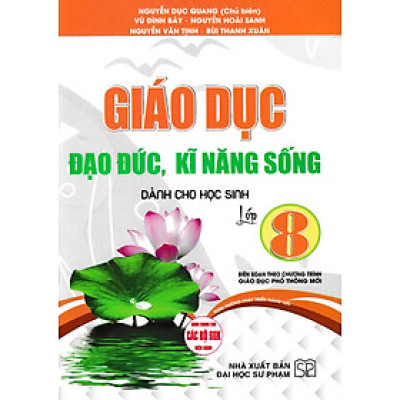 Giáo Dục Đạo Đức, Kĩ Năng Sống Dành Cho Học Sinh Lớp 8 (Biên Soạn Theo Chương Trình GDPT Mới) _HA