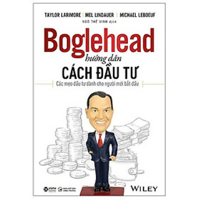 Sách - Boglehead Hướng Dẫn Cách Đầu Tư: Các Mẹo Đầu Tư Dành Cho Người Mới Bắt Đầu