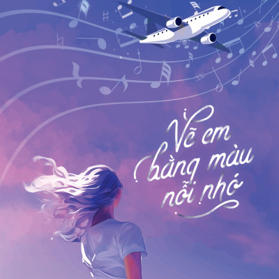 Vẽ Em Bằng Màu Nỗi Nhớ (Tái Bản 2024)