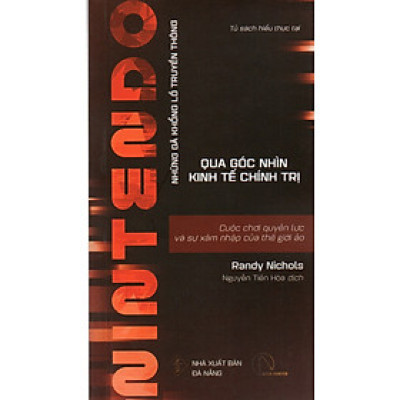 Những gã khổng lồ truyền thông qua góc nhìn kinh tế chính trị - Nintendo - Cuộc chơi quyền lực và sự xâm nhập của thế giới ảo