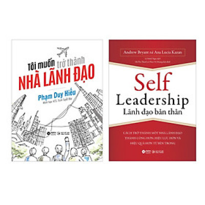 Combo Tôi Muốn Trở Thành Nhà Lãnh Đạo + Self Leadership - Lãnh Đạo Bản Thân 