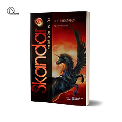 SKANDAR VÀ KẺ TRỘM KỲ LÂN – A.F Steadman - Nguyễn Việt Hải dịch – Lyceum – Nxb Dân Trí 