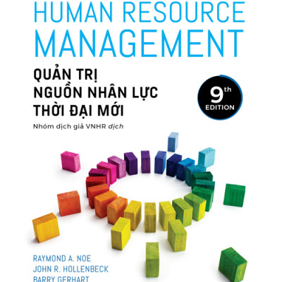 Textbook - Quản Trị Nguồn Nhân Lực Thời Đại Mới (Fundamentals Of Human Resource Management) - Raymond A. Noe, John R, Hollenbeck, Barry Gerhart, Patrick M. Wright