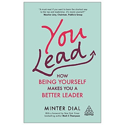 You Lead: How Being Yourself Makes You A Better Leader