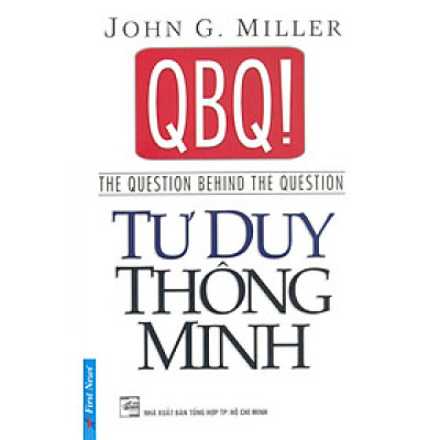 QBQ! Tư Duy Thông Minh (Tái Bản)
