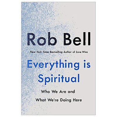 Everything Is Spiritual