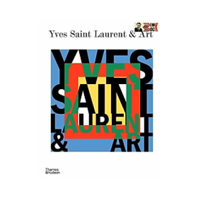 (Bìa cứng) YV.E. S SAINT LA. R. ENT AND ART – Mouna Mekour, Stephan Janson và Madison Cox – Alphabooks – NXB Thames & Hudson